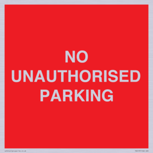 NO UNAUTHORISED PARKING